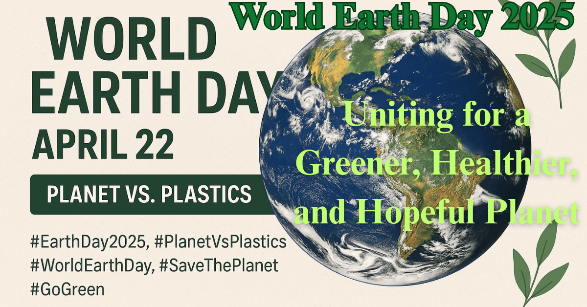 World Earth Day 2025