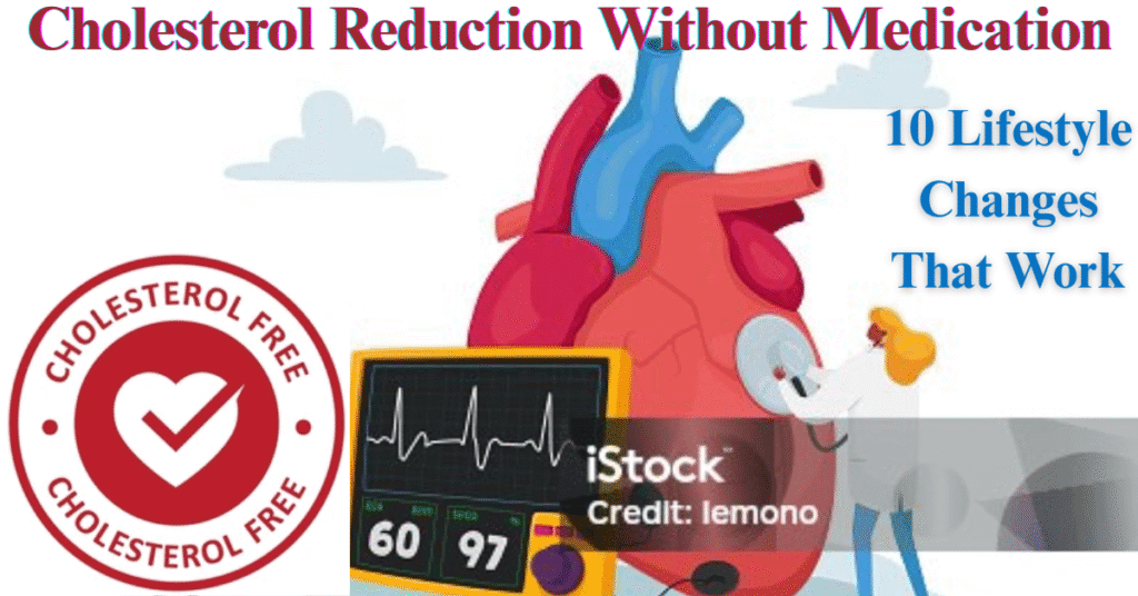 Cholesterol Reduction Without Medication