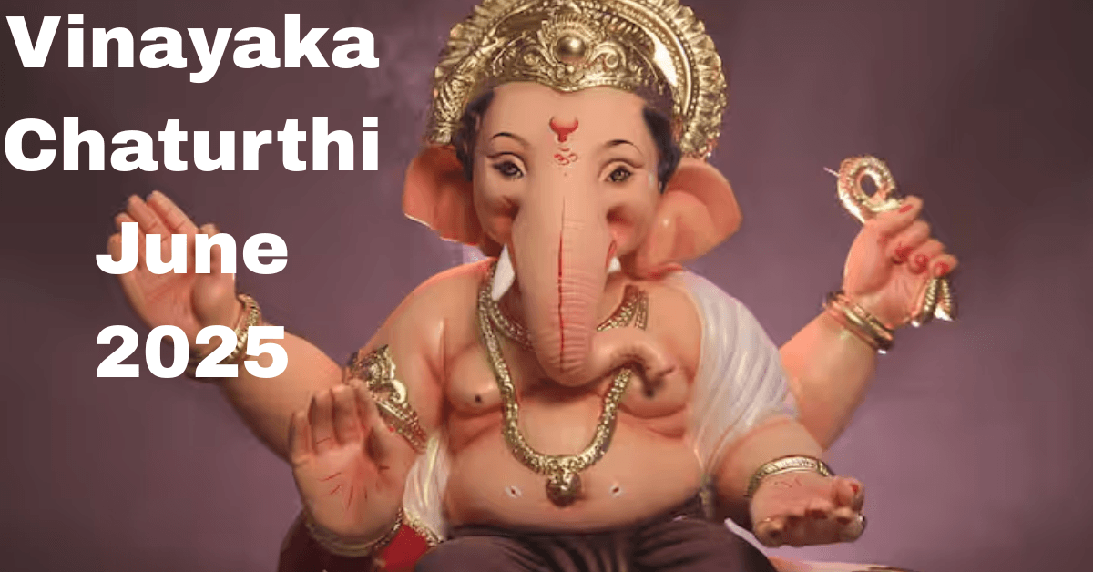 Vinayaka Chaturthi June 2025