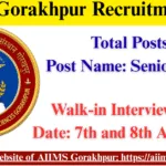 AIIMS Gorakhpur Recruitment 2025: Great Opportunity for Medical Professionals! AIIMS Gorakhpur Recruitment 2025