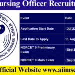 AIIMS Nursing Officer Recruitment 2025: Grab This Great Opportunity to Apply for 3,500+ Posts through NORCET 9 Before August 11! AIIMS Nursing Officer Recruitment 2025