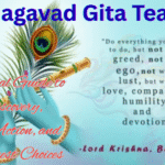 Bhagavad Gita teachings: A Practical Guide to Self-Discovery, Mindful Action, and Life’s Toughest Choices Bhagavad Gita Teachings