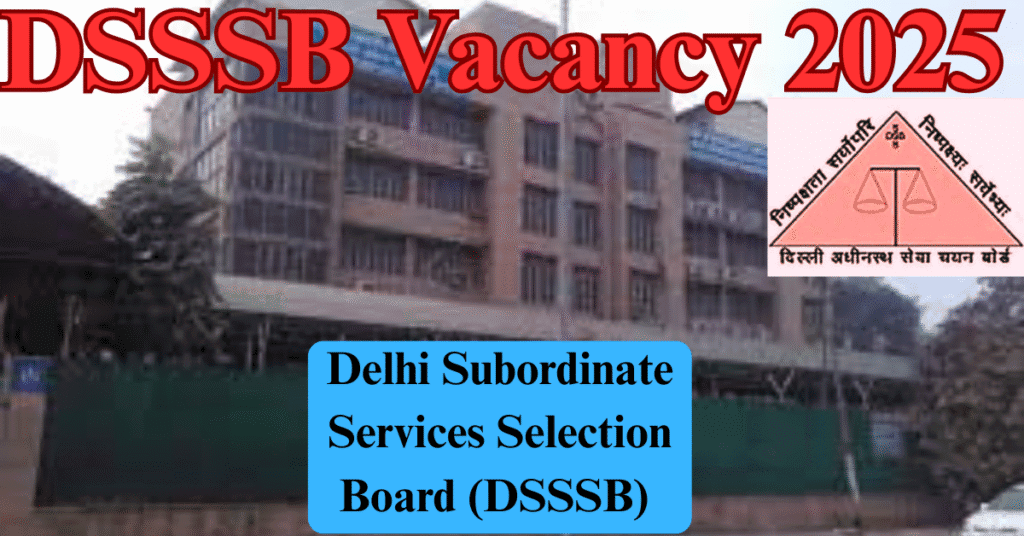 DSSSB Vacancy 2025