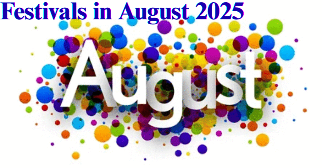 Festivals in August 2025