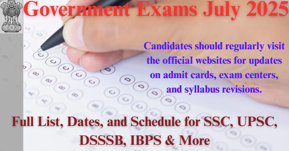 Government Exams July 2025