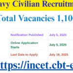 Indian Navy Civilian Recruitment 2025: Apply for 1100+ Prestigious and Great Group ‘C’ Posts Under INCET 01/2025 Across 30+ Categories Starting July 5 Indian Navy Civilian Recruitment 2025