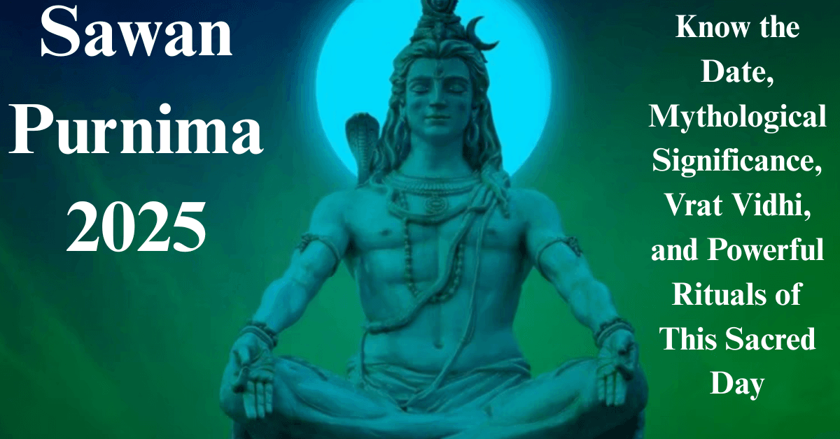 Sawan Purnima 2025
