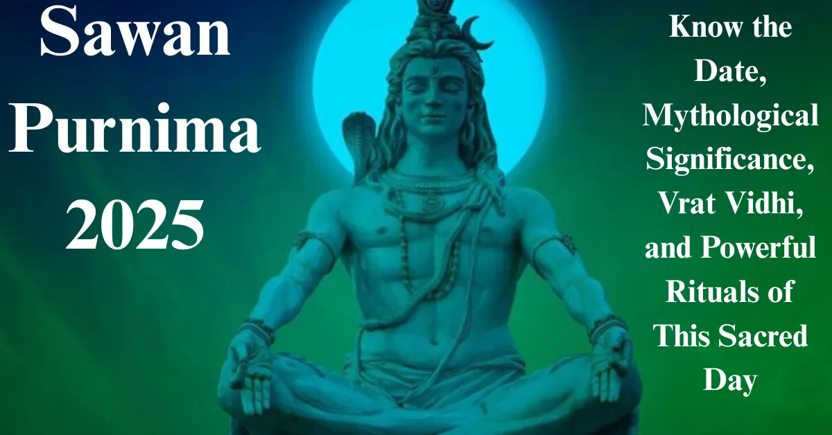 Sawan Purnima 2025