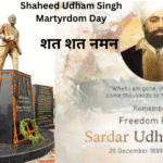 Shaheed Udham Singh Martyrdom Day: Remembering the Flame of Justice and Nationalism Shaheed Udham Singh Martyrdom Day