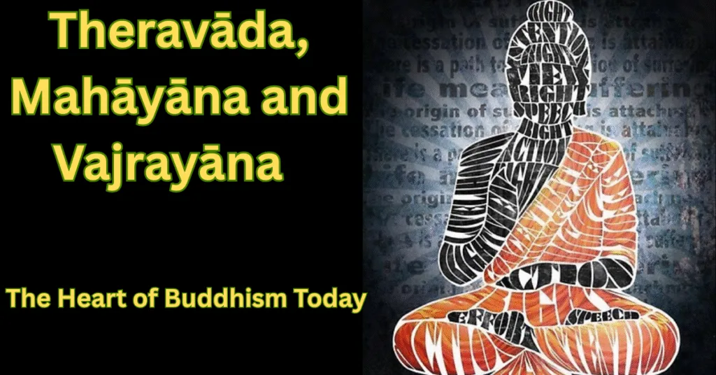 Theravāda, Mahāyāna and Vajrayāna  