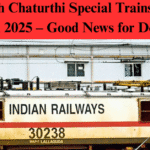 392 Ganesh Chaturthi Special Trains by Indian Railways in 2025 – Good News for Devotees 392 Ganesh Chaturthi Special Trains