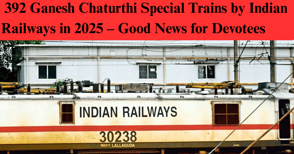 392 Ganesh Chaturthi Special Trains