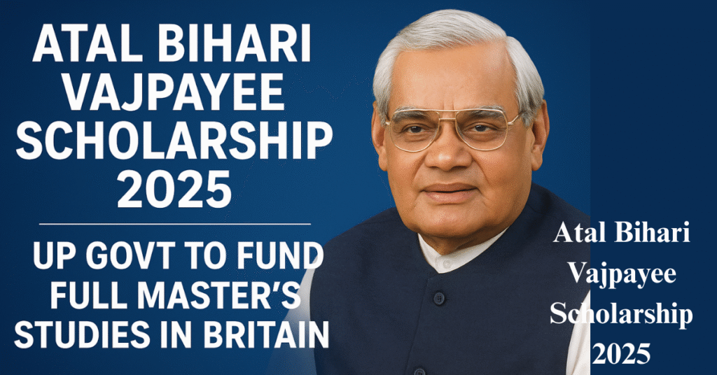 Atal Bihari Vajpayee Scholarship 2025
