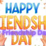 Happy Friendship Day 2025: 100+ Wishes, Messages & Ideas to Make Your Friends Feel Truly Special Happy Friendship Day 2025