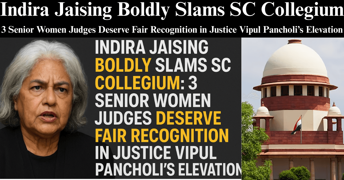 Indira Jaising Boldly Slams SC Collegium