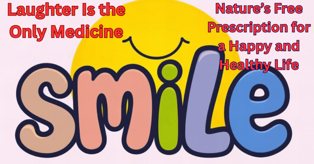 Laughter Is the Only Medicine