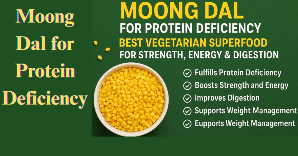 Moong Dal for Protein Deficiency