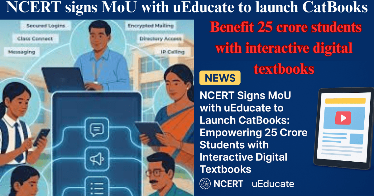 NCERT signs MoU with uEducate to launch CatBooks