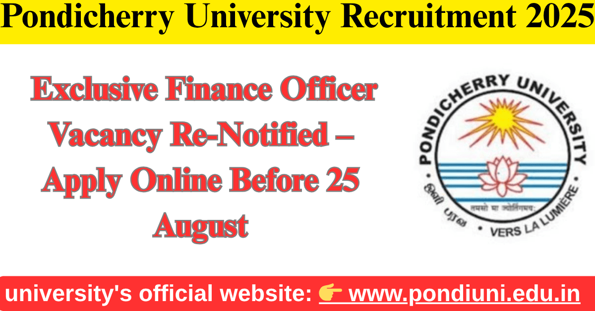 Pondicherry University Recruitment 2025: