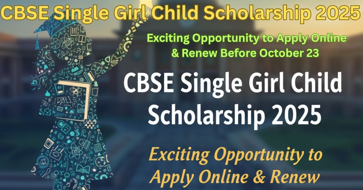 CBSE Single Girl Child Scholarship 2025