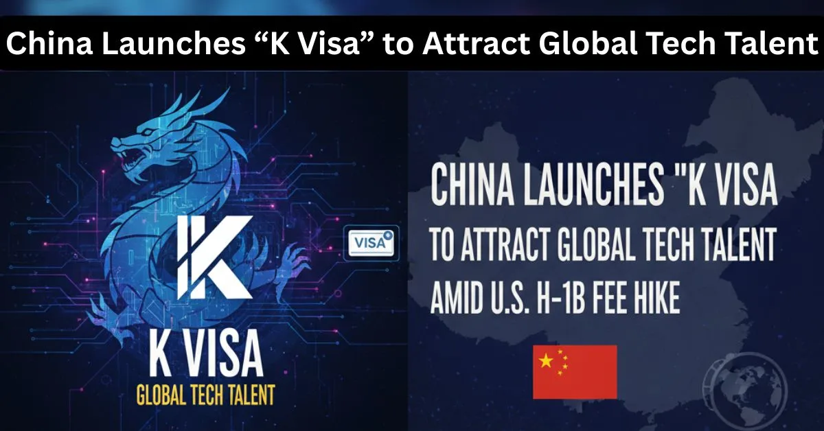 China Launches “K Visa”