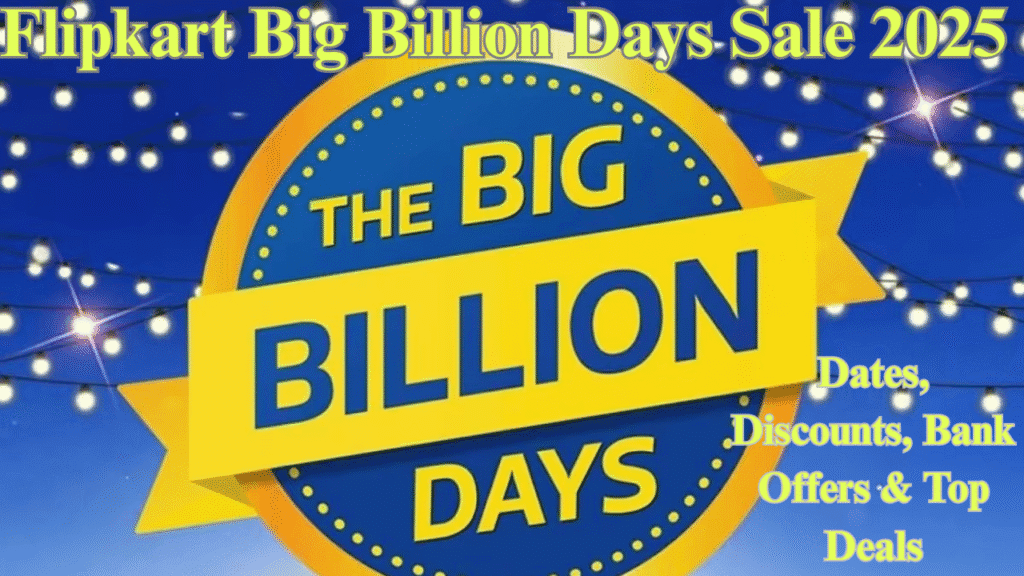Flipkart Big Billion Days Sale 2025