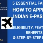 How to Apply for an Indian E-Passport in 7 Simple Steps: Eligibility, Features & Benefits How to Apply for an Indian E-Passport