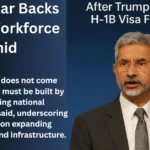Jaishankar Backs Global Workforce Amid $100K H-1B Hike Jaishankar Backs Global Workforce Amid