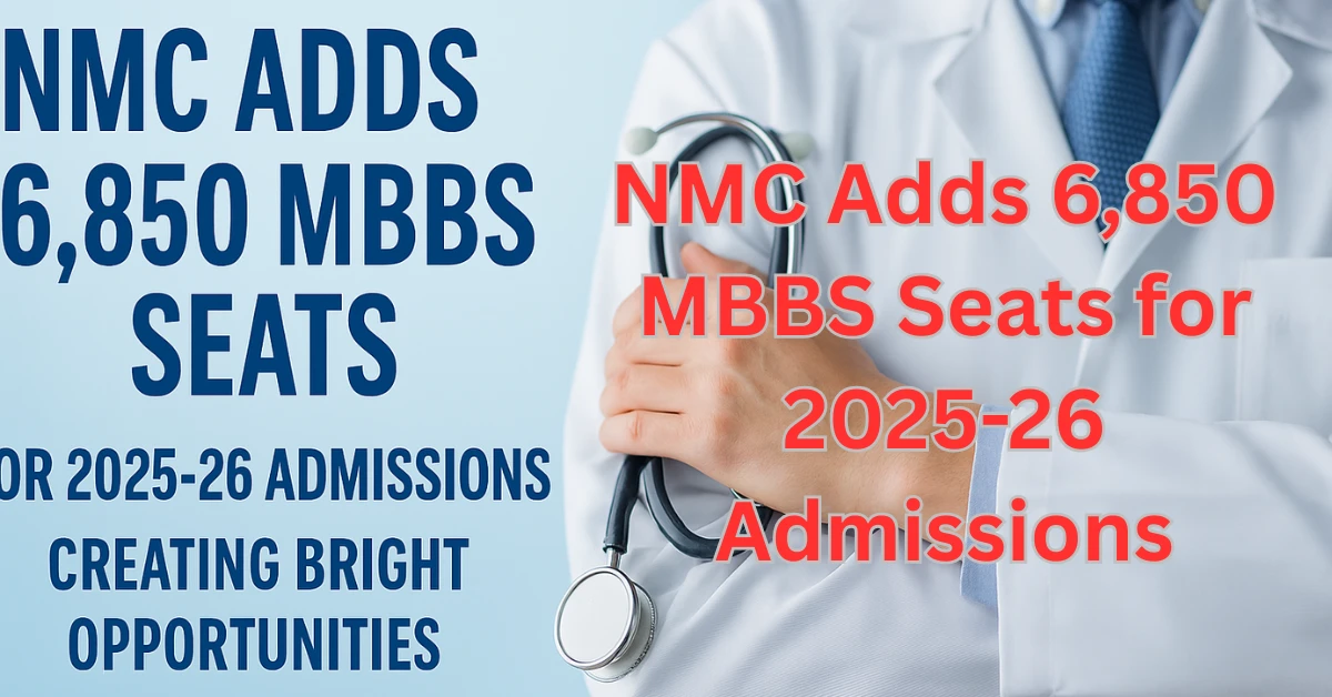 NMC Adds 6,850 MBBS Seats for 2025-26 Admissions