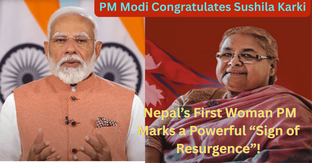 PM Modi Congratulates Sushila Karki