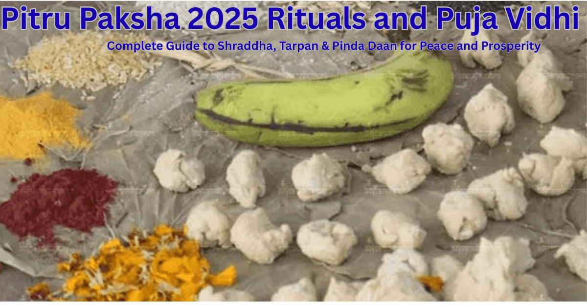 Pitru Paksha 2025 Rituals and Puja Vidhi