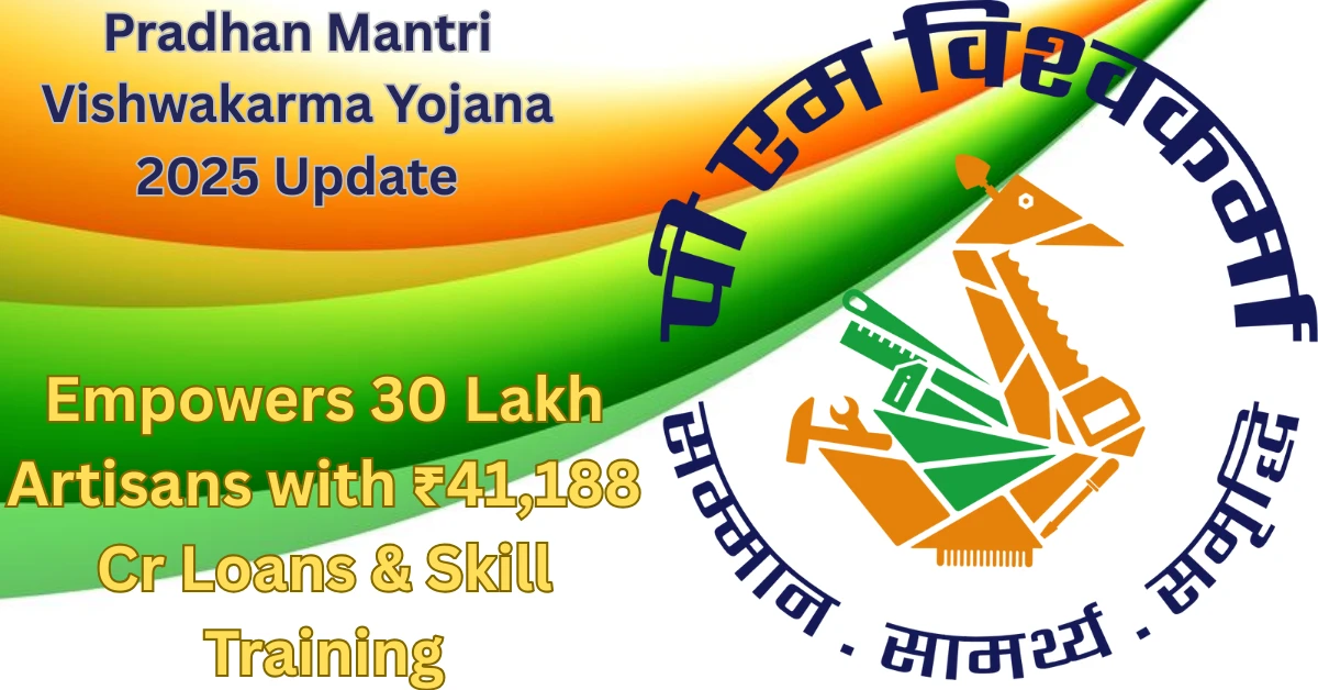 Pradhan Mantri Vishwakarma Yojana 2025 Update