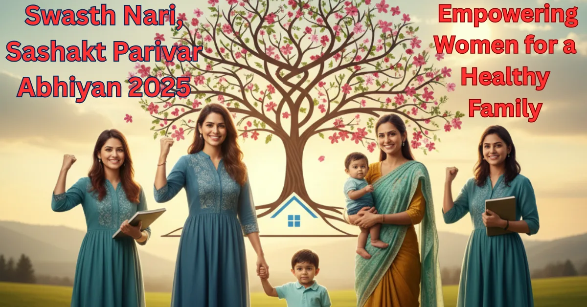 Swasth Nari, Sashakt Parivar Abhiyan 2025