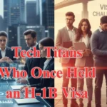 Tech Titans Who Once Held an H-1B Visa