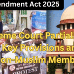 Waqf Amendment Act 2025: Supreme Court Partially Stays Key Provisions and Caps Non-Muslim Members Waqf Amendment Act 2025