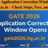 GATE 2026 Application Correction Window Opens