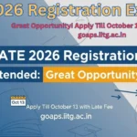 GATE 2026 Registration Extended: Great Opportunity! Apply Till October 13 with Late Fee at goaps.iitg.ac.in GATE 2026 Registration Extended