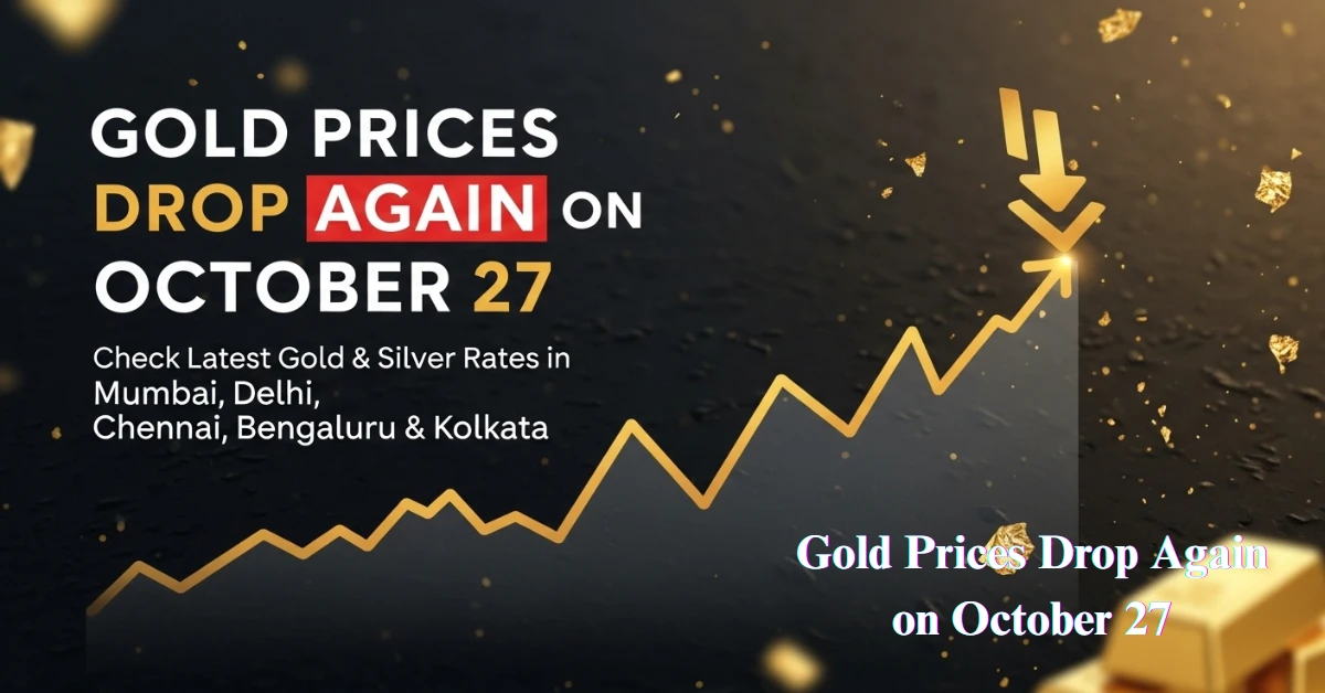 Gold Prices Drop Again on October 27