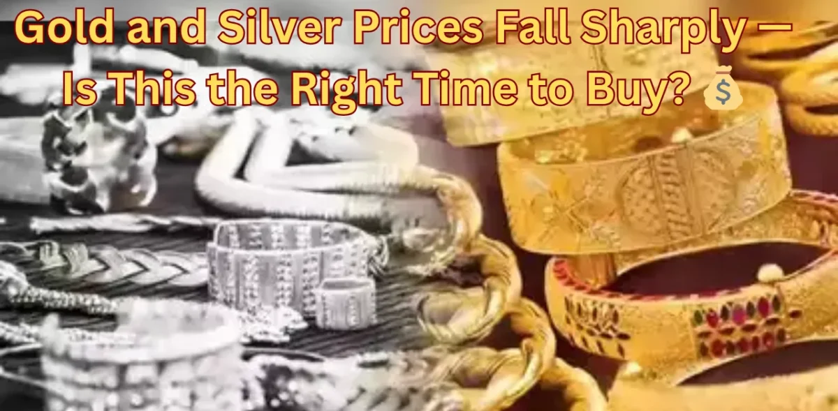 Gold and Silver Prices Fall Sharply