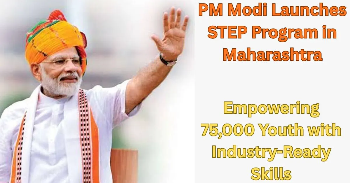 PM Modi Launches STEP Program in Maharashtra