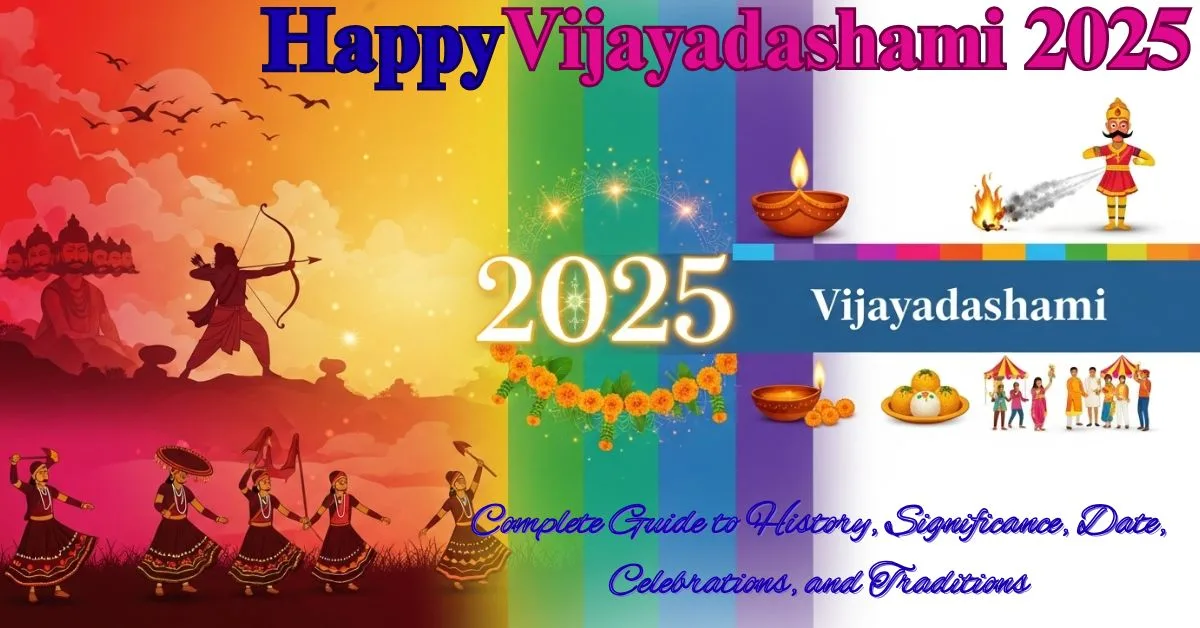 Vijayadashami 2025: Complete Guide to History, Significance, Date, Celebrations, and Traditions