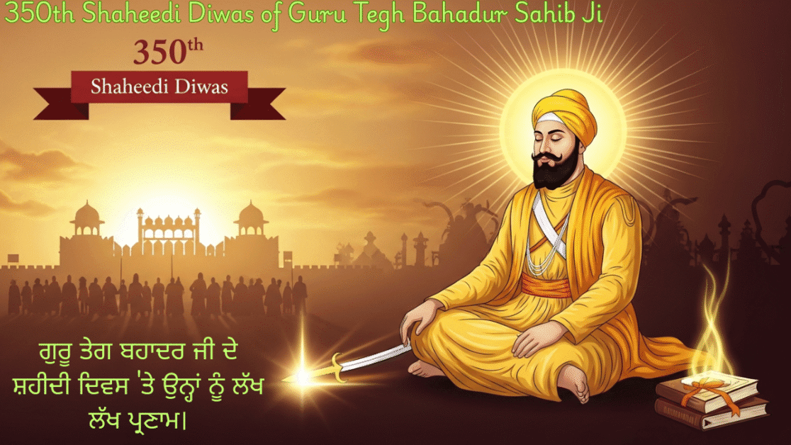 350th Shaheedi Diwas of Guru Tegh Bahadur Sahib Ji