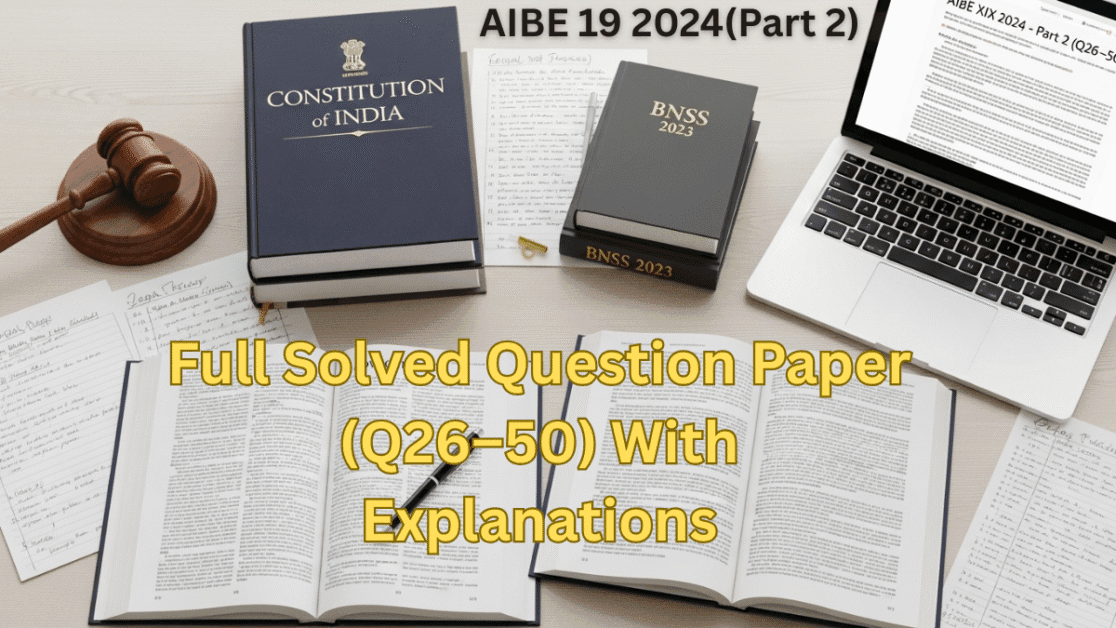 AIBE 19 (2024) Part 2 question paper illustration featuring law books, BNSS and Constitution texts, a gavel, and exam notes arranged neatly for legal exam preparation.