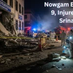 Nowgam Blast Kills 9, Injures 27 in Srinagar Nowgam Blast Kills 9, Injures 27 in Srinagar