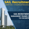 SAIL Recruitment 2025 notification for 124 Management Trainee Technical vacancies with eligibility, application dates, and salary details