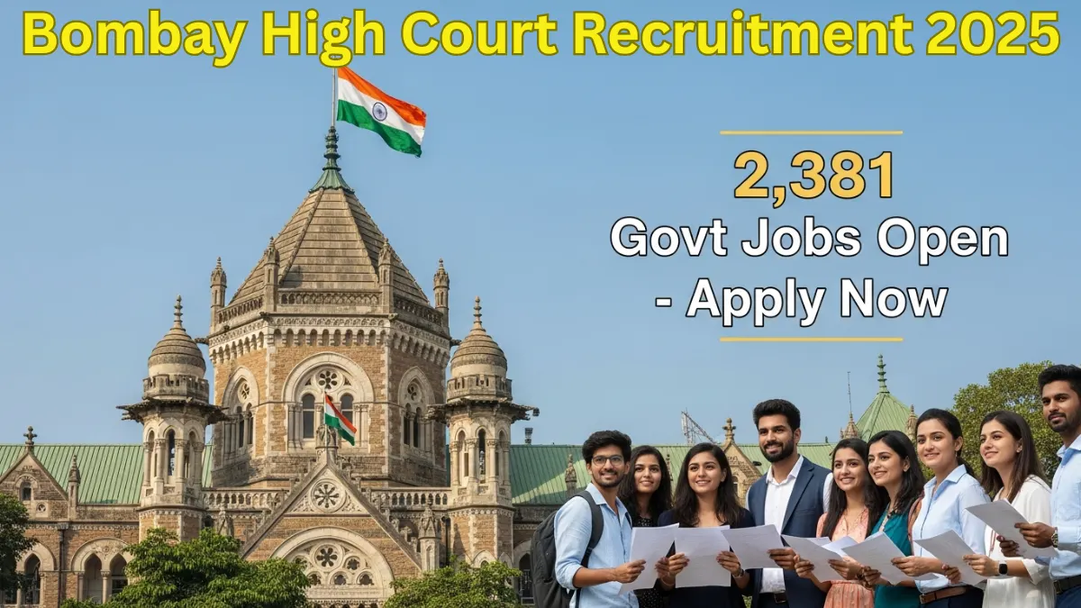 Bombay High Court Recruitment 2025 opens 2,381 vacancies for Clerk, Peon, Driver and Stenographer posts
