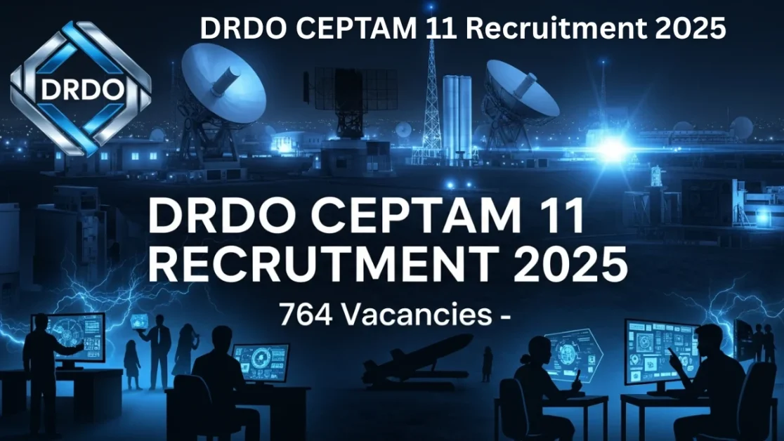 “DRDO CEPTAM 11 Recruitment 2025 thumbnail showing engineers, defence technology graphics, and text highlighting 764 vacancies for STA-B and Technician-A posts.”