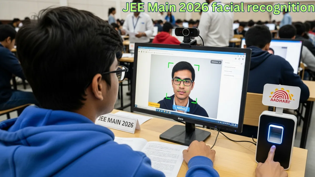 JEE Main 2026 introduces facial recognition and Aadhaar-based biometric verification at exam centres across India