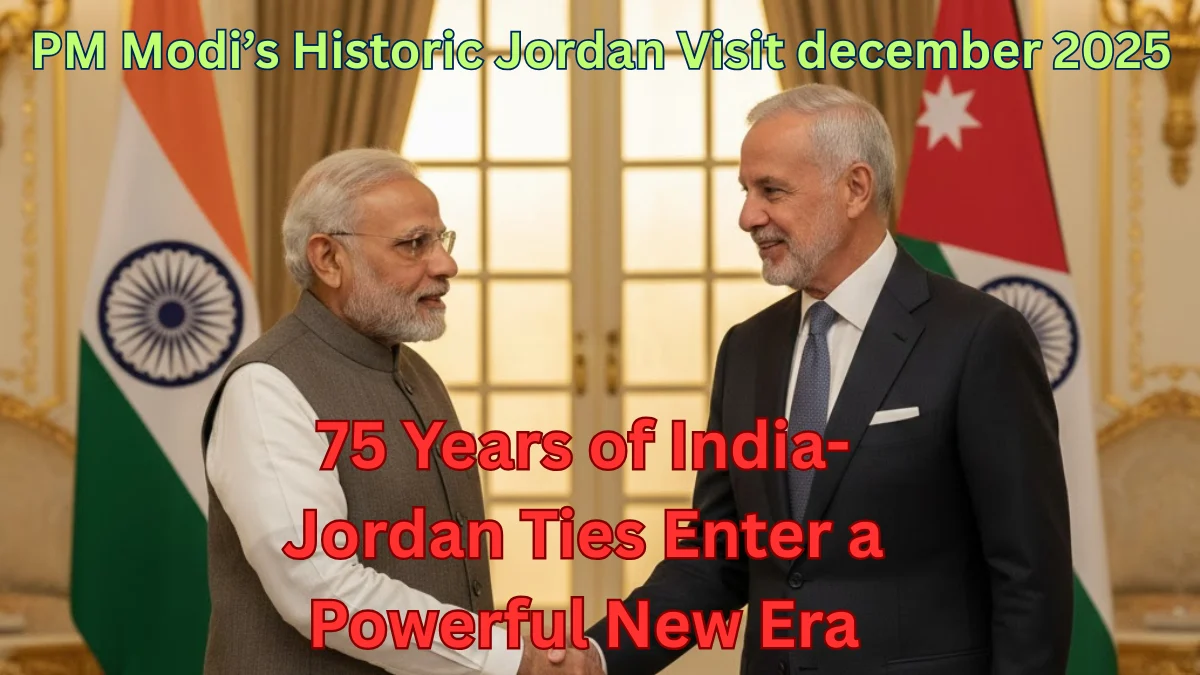 PM Modi’s Historic Jordan Visit december 2025