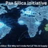 “Pax Silica initiative map showing US-led AI and semiconductor alliance and India’s exclusion from the grouping”